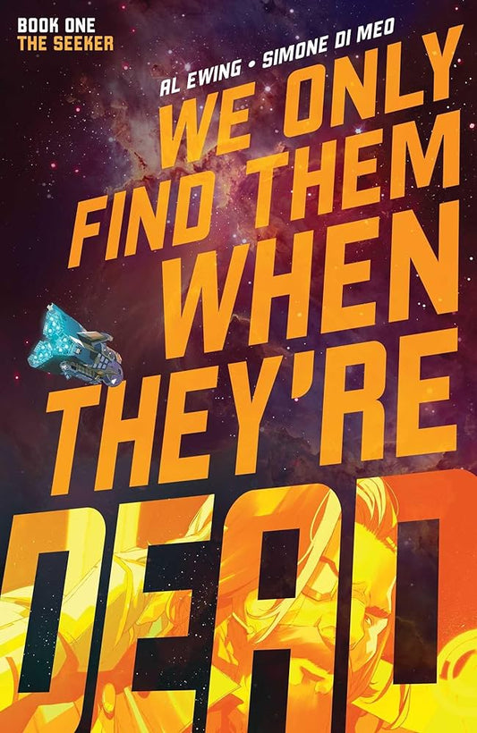 WE ONLY FIND THEM WHEN THEY'RE DEAD #1