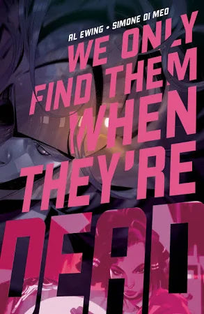 WE ONLY FIND THEM WHEN THEY'RE DEAD #2